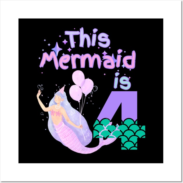 This Mermaid is 4 years old Happy 4th birthday to the little Mermaid Wall Art by Peter smith